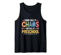 Some Call It Chaos We Call It Preschool Teachers Tank Top
