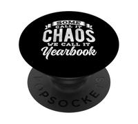 SOME CALL IT Chaos WE CALL IT Yearbook Chaos Humor PopSockets Adhesive PopGrip