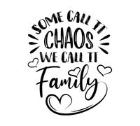 Some Call it Chaos we Family Quote Lettering Decals 41x51cm Multiple Size Options Black