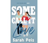 Some Call It Love: A Romantic Comedy: 1 (Sweet Dreams)