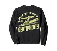 Some Call It Noise I Call It Symphony Chainsaw Sweatshirt