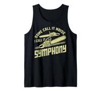 Some Call It Noise I Call It Symphony Chainsaw Tank Top