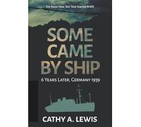 Some Came By Ship: 6 Years Later, Germany 1939