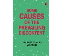 Some Causes of the Prevailing Discontent