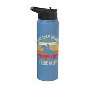 Some Chase Dreams I Ride Mine Stainless Steel Insulated Water Bottle