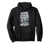Some Chase Sheep I Run With Wolves Wolf Pack Pullover Hoodie