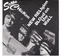 Some Chicken - New Religion / Blood On The Wall