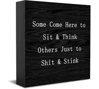 Some Come Here To Sit And Think, Others Just To And Stink Wooden Box Sign Decorative Funny Office Wood Box Sign Home Office Decor Rustic Farmhouse Square Desk Decor Sign For Shelf 5 X 5 Inches