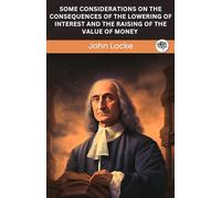 Some Considerations on The Consequences of The Lowering of Interest and The Raising of The Value of Money (Grapevine edition)