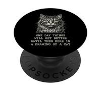 Some day Things Will Get Better Funny Sarcastic Cat Graphic PopSockets Adhesive PopGrip