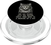 Some day Things Will Get Better Funny Sarcastic Cat Graphic PopSockets PopGrip for MagSafe
