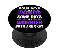Some Days A Warrior Some Days A Worrier Neuropathy PopSockets Adhesive PopGrip