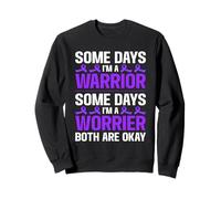 Some Days A Warrior Some Days A Worrier Neuropathy Sweatshirt