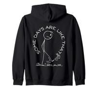 Some Days Are Like That. Stickman Kicks Can Zip Hoodie