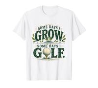 Some Days I Grow Some Days I Golf Gardening Value Graphic T-Shirt, Men, White, M