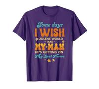 Some Days I Wish Jolene Would Take My Man He's Getting On My T-Shirt, Men, Purple, Large