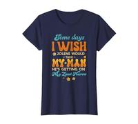 Some Days I Wish Jolene Would Take My Man He's Getting On My T-Shirt, Women, Navy Blue, X-Large
