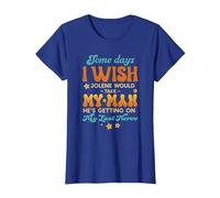 Some Days I Wish Jolene Would Take My Man He's Getting On My T-Shirt, Women, Royal Blue, Large