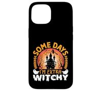 Some Days I'm Extra Witchy Funny Halloween Witch Case for iPhone 15