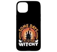 Some Days I'm Extra Witchy Funny Halloween Witch Case for iPhone 15 Plus