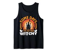 Some Days I'm Extra Witchy Funny Halloween Witch Tank Top