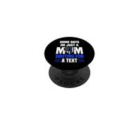 Some Days Im Just Police Officer Mom Mother´s Day PopSockets Adhesive PopGrip