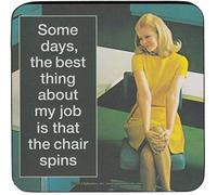 Some Days The Best Thing About My Job is That The Chair Spins Single Coaster