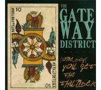 Some Days You Get the Thunder by Gateway District (2009-08-11)