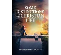 Some distinctions of the Christian Life