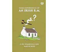 Some Experiences Of An Irish R.M. (Edition1)