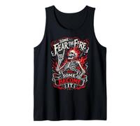 Some Fear The Fire Some Become It Skeleton Flames Tank Top