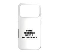 Some Feelings Need A Soundtrack Case for iPhone 17 Pro