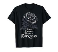 Some Flowers Bloom in Darkness Gothic Rose T-Shirt