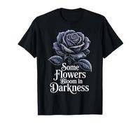 Some Flowers Bloom in Darkness Gothic Rose T-Shirt