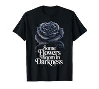 Some Flowers Bloom in Darkness Gothic Rose T-Shirt