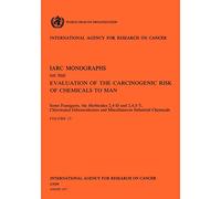 Some Fumigants, the Herbicides 2,4-D & 2,4,5-T,Chlorinated Dibenzodioxins and Miscellaneous Industrial Chemicals. IARC Vol 15 (IARC Monographs on the ... Risk of Chemicals to Humans (Hardcover))