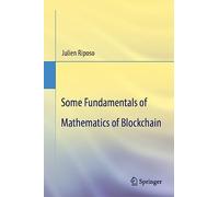 Some Fundamentals of Mathematics of Blockchain