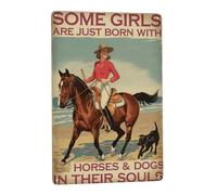 Some girl are just born with horses and dogs in their soul poster (1) Retro Tin Signs Inspirational Life Quotes Rustic Decorative Wall Art Unique Gifts 8X12 Inch
