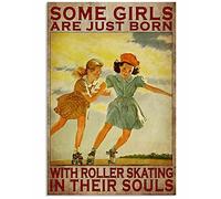 Some Girls are Just Born with Roller Skating in Their Souls Poster Metal Sign 8X12 Inch