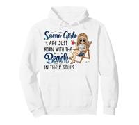 Some Girls Are Just Born With The Beach In Their Souls Pullover Hoodie