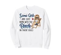 Some Girls Are Just Born With The Beach In Their Souls Sweatshirt