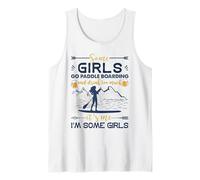 Some Girls Go Paddle Boarding And Drink Too Much Tank Top