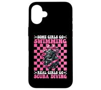 Some Girls Go Swimming Real Girls Go Scuba Diving Diver Case for iPhone 16 Plus