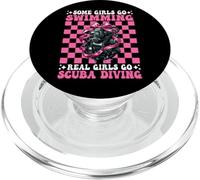 Some Girls Go Swimming Real Girls Go Scuba Diving Diver PopSockets PopGrip for MagSafe