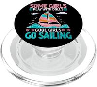 Some Girls Play With Dolls Cool Girls Go Sailing PopSockets PopGrip for MagSafe