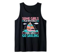 Some Girls Play With Dolls Cool Girls Go Sailing Tank Top