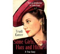 Some Girls, Some Hats And Hitler: A True Story