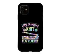 Some Grandmas Knit Real Grandmas Play Clarinet Case for iPhone 11