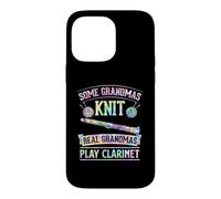 Some Grandmas Knit Real Grandmas Play Clarinet Case for iPhone 14 Pro Max
