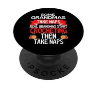 Some Grandmas Take Naps Real Grandmas start Crocheting PopSockets Adhesive PopGrip